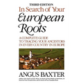 In Search of Your European Roots. a Complete Guide to Tracing Your Ancestors in Every Country in Europe. Third Edition - Paperback
