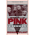The Pink Triangle: The Nazi War Against Homosexuals - Paperback