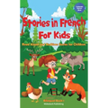 Stories in French for Kids: Read Aloud and Bedtime Stories for Children Bilingual Book 1 - Hardcover