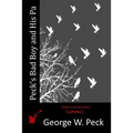 Peck's Bad Boy and His Pa - Paperback
