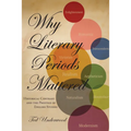 Why Literary Periods Mattered: Historical Contrast and the Prestige of English Studies - Paperback