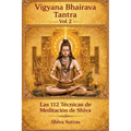 Vigyana Bhairava Tantra, Vol.2: Las 112 Técnicas de Meditación de Shiva - Paperback