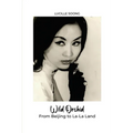 Wild Orchid: From Beijing to La-La Land - Paperback