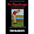No Handicaps - The Life Philosophy of Champion Armless Golfer Tommy McAuliffe - Paperback