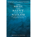 The Ship, the Saint, and the Sailor: The Long Search for the Legendary Kad'yak - Hardcover