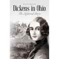 Dickens in Ohio: The Neglected Story - Paperback