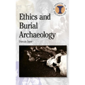 Ethics and Burial Archaeology - Paperback
