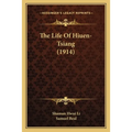 The Life Of Hiuen-Tsiang (1914) - Paperback