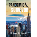 Pandemic Survivor: Victim to Victor - Paperback