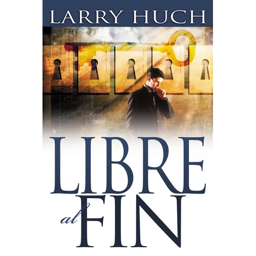 Libre Al Fin: Removiendo El Pasado de Su Futuro - Paperback