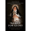 Named for Glory: St. Elizabeth of the Trinity's Identity and Mission - Paperback