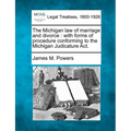 The Michigan law of marriage and divorce: with forms of procedure conforming to the Michigan Judicature Act. - Paperback