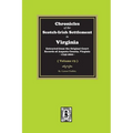 Chronicles of the Scotch-Irish Settlement in Virginia. Extracted from the Original Records of Augusta County, 1745-1800. (Volume #3) - Paperback