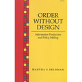 Order Without Design: Information Production and Policy Making - Paperback