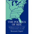 The Politics of Size: Representation in the United States, 1776-1850 - Paperback