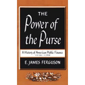 The Power of the Purse: A History of American Public Finance, 1776-1790 - Paperback