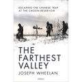 The Farthest Valley: Escaping the Chinese Trap at the Chosin Reservoir - Hardcover