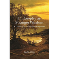Philosophy as Stranger Wisdom: A Leo Strauss Intellectual Biography - Paperback