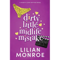 Dirty Little Midlife Mistake: A later-in-life romance - Paperback