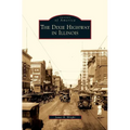 Dixie Highway in Illinois - Hardcover