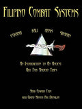 Filipino Combat Systems: An Introduction to An Ancient Art For Modern Times - Paperback