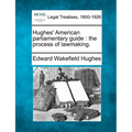 Hughes' American parliamentary guide: the process of lawmaking. - Paperback