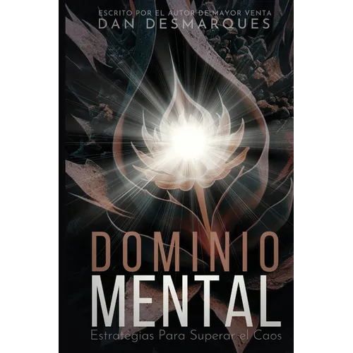 Mind Over Madness / Dominio Mental: Strategies for Thriving Amidst Chaos / Estrategias Para Superar el Caos - Paperback