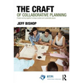 The Craft of Collaborative Planning: People Working Together to Shape Creative and Sustainable Places - Paperback