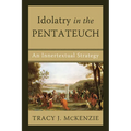Idolatry in the Pentateuch: An Innertextual Strategy - Hardcover
