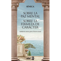 Sobre La Paz Mental. Sobre La Firmeza de Caracter - Paperback