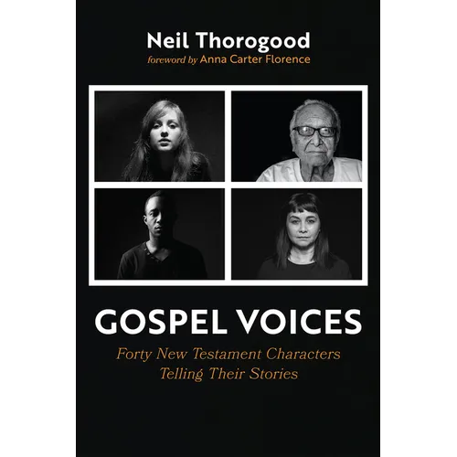 Gospel Voices: Forty New Testament Characters Telling Their Stories - Paperback