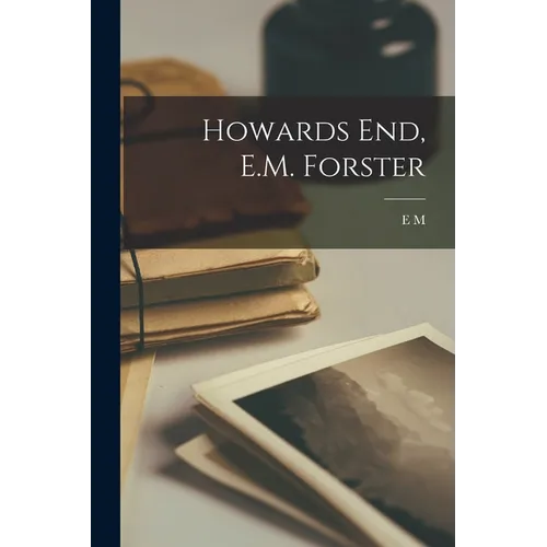 Howards End, E.M. Forster - Paperback