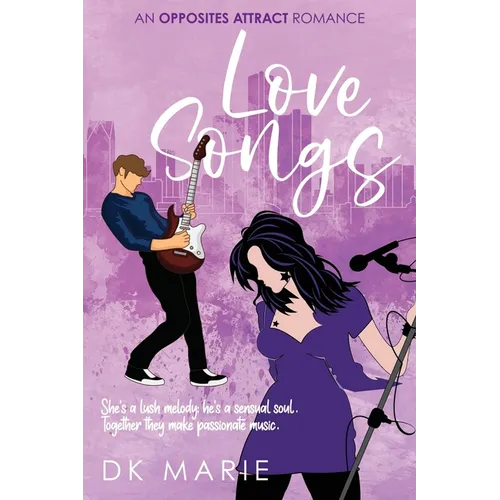 Love Songs: An Opposites Attract romance - Paperback