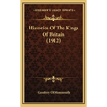 Histories Of The Kings Of Britain (1912) - Hardcover