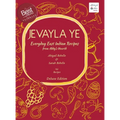 Jevayla Ye - Everyday East Indian Recipes from Abby's Hearth: Winner, Gourmand World Cookbook Awards - Hardcover