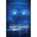How to Spot and Stop Manipulators / Cómo Identificar y Detener a los Manipuladores: Protecting Yourself and Reclaiming Your Life / Protegiéndote y Rec - Paperback