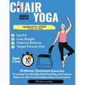 Chair Yoga for Seniors Over 60: 10-Minute Exercises to Increase Mobility, Maintain Balance, and Improve Flexibility to Give You The Independence You D - Paperback