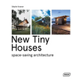 New Tiny Houses: Space-Saving Architecture - Hardcover