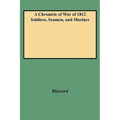 Chronicle of War of 1812 Soldiers, Seamen, and Marines (W/Added Yr Supl) - Paperback