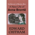 Novelist of Wildfell Hall: A New Life of Anne Brontë - Hardcover