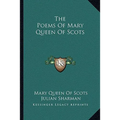 The Poems Of Mary Queen Of Scots - Paperback