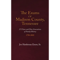 The Exums of Madison County, Tennessee: 272 Years and Nine Generations of Family History, 1750-2022 - Hardcover
