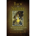 Back to Nature: The Green and the Real in the Late Renaissance - Paperback