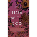 Tea Time with God: Heartwarming Insights to Refresh your Soul - Hardcover