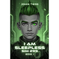 I Am Sleepless: Sim 299 - Paperback
