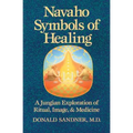 Navaho Symbols of Healing: A Jungian Exploration of Ritual, Image, and Medicine - Paperback