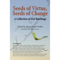 Seeds of Virtue, Seeds of Change: A Collection of Zen Teachings - Paperback
