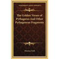 The Golden Verses of Pythagoras And Other Pythagorean Fragments - Hardcover