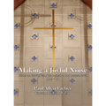 Making a Joyful Noise - Hardcover