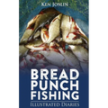 Bread Punch Fishing Diaries - Paperback